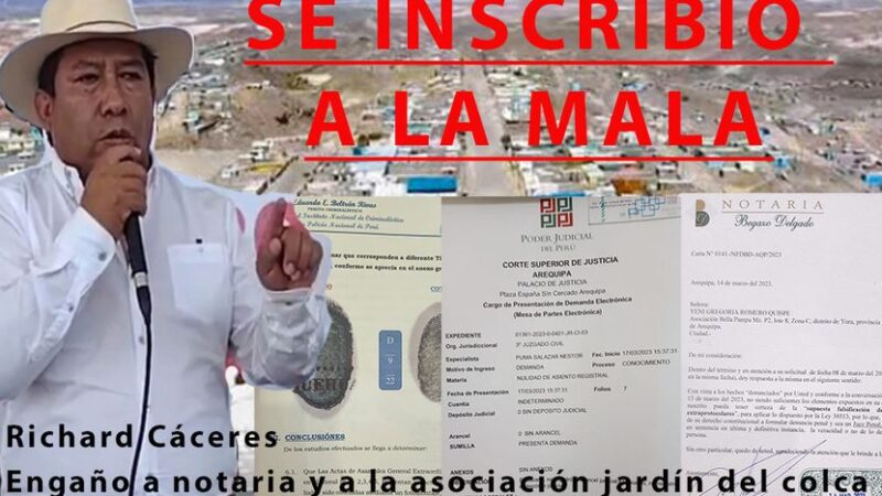 PRESIDENTE DE LA ASOC. JARDÍN DEL COLCA ES DENUNCIADO POR FIRMAS FALSAS